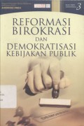 Reformasi birokrasi dan demokratisasi kebijakan publik - (5265)