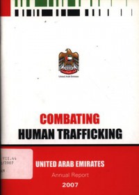 Combating Human Trafficking Uni Arab Emirates: Annual Report 2007 - (5654)