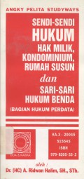 Sendi-sendi Hukum: Hak Milik, Kondominium, Rumah Susun dan Sari-sari Hukum Benda (Bagian Hukum Perdata)