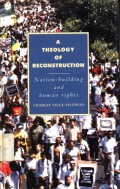 A Theology of Reconstruction: Nation-Building and Human Rights