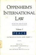 Oppenheim's International Law: Volume 1 : PEACE: INTRODUCTION and PART !