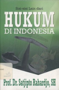 Sisi-sisi lain dari hukum di Indonesia