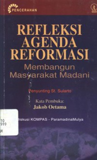 Refleksi agenda reformasi: membangun masyarakat madani