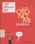 Otonomi Daerah: Evaluasi dan Proyeksi