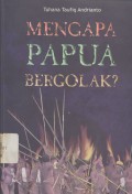 Mengapa Papua Bergolak?