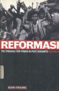 Reformasi: struggle for power in post-Soeharto Indonesia