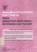 Undang-undang Republik Indonesia Nomor 5 tahun 1999 tentang Larangan Usaha Praktek Monopoli dan Persaingan Usaha Tidak Sehat: dilengkapi: Undang-undang Republik Indonesia tentang Perdagangan Berjangka Komoditi (dan) Peraturan Pemerintah Republik Indonesia