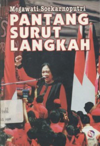 Megawati Soekarnoputri pantang surut langkah
