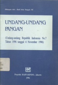 Undang-undang pangan: (Undang-undang Republik Indonesia No.7 tahun 1996 tanggal 4 November 1996)