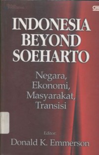 Indonesia beyond Soeharto: negara, ekonomi, masyarakat, transisi