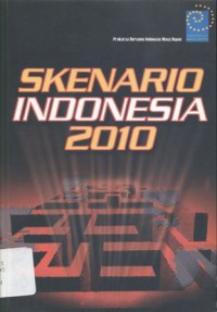 Skenario Indonesia 2010: Prakarsa Bersama Indonesia Masa Depan