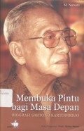 Membuka Pintu bagi Masa Depan: BIOGRAFI SARTONO KARTODIRDJO