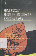 Mengangkat masalah lingkungan ke media massa