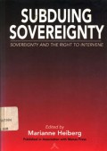 Subduing Sovereignty: Sovereignty and the Right to Intervene