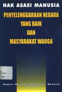 Hak asasi manusia: penyelenggaraan negara yang baik dan masyarakat warga (Lokakarya Nasional V Hak Asasi Manusia, 1999)