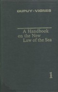 A Handbook on the New Law of the Sea, Vol. I