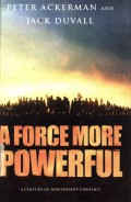 A force more powerfull: a century of nonviolent conflict