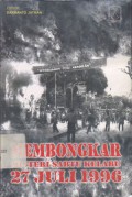 Membongkar Misteri Sabtu Kelabu 27 Juli 1996