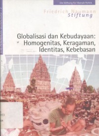 Globalisasi dan Kebudayaan: Homogenitas, Keragaman, Identitas, Kebebasan - (5632)