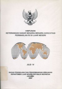 Himpunan Keterangan Dasar Negara-Negara Akreditasi Perwakilan RI Di Luar Negeri