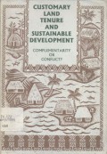 Customary land tenure and sustainable development: complimentarity or conflict?