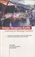 Belajar Mengelola Konflik = Learning to Manage Conflict