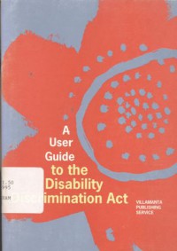 A User guide to the disability discrimination act