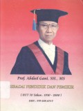 Sebagai Pendidik dan Pemikir, (HUT 70 tahun: 1930-2000) : Prof. Abdoel Gani SH., MS