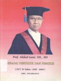 Sebagai Pendidik dan Pemikir, (HUT 70 tahun: 1930-2000) : Prof. Abdoel Gani