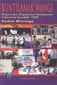 Kumtilanak wangi: organisasi-organisasi perempuan Indonesia sesudah 1950