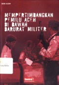 Mempertimbangkan pemilu Aceh di bawah darutat militer