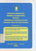 Undang-undang R.I. Nomor 15 Tahun 2004 tentang Pemeriksaan Pengelolaan dan Tanggung Jawab Keuangan Negara