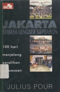 Jakarta, semasa lengser keprabon: (100 hari menjelang peralihan kepemimpinan)