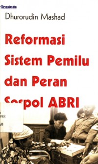 Reformasi sistem pemilu dan peran sospol ABRI