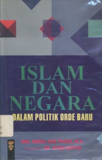 Islam dan negara: dalam politik Orde Baru