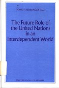 The Future Role of the United Nations in an Interdependent World