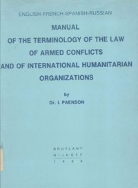 Manual of the terminology of the Law of armed conflicts and of International humanitarian organizations