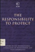 The responsibility to protect: Report of the International Commission on intervention and state sovereignty