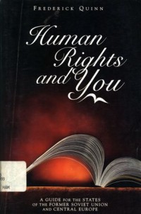 Human rights and you: a guide for the States of the former Soviet union and Central Europe