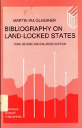 Bibliography on land-locked states: third revised and enlarged edition