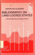 Bibliography on Land-Locked States: Third Revised and Enlarged Edition