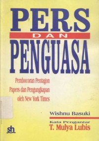 Pers dan penguasa: pembocoran Pentagon Papers dan pengungkapan oleh New York Times