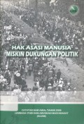 Hak Asasi Manusia Miskin Dukungan Politik: Catatan HAM Awal Tahun 2008 Lembaga Studi dan Advokasi Masyarakat (ELSAM)