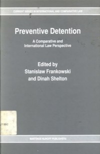 Preventive detention: a comparative and international law perspectice