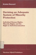 Devising and adequate system of minority protection: individual human rights, minority rights and the right of self-determination