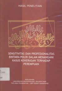 Sensitivitas dan profesionalitas bintara POLRI dalam menangani kasus terhadap perempuan