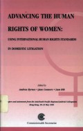 Advancing the human rights of women: using international human rights standards in domestic litigation; papers and statements from the Asia/South Pacific Regional Judicial Colloquium, Hong Kong, 20-22 May 1996