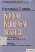 Perlindungan terhadap korban kekerasan seksual: (advokasi atas hak asasi perempuan)