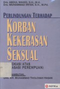 Perlindungan terhadap korban kekerasan seksual: (advokasi atas hak asasi perempuan)