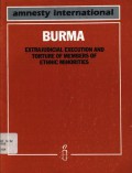 Burma: extrajudicial execution and torture of members of ethnic minorities